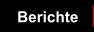 Berichte